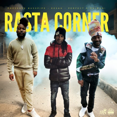 Rasta Corner ft. Pressure Busspipe & Perfect Giddimani | Boomplay Music