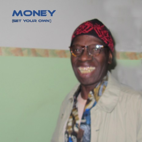 Money (Get Your Own) | Boomplay Music