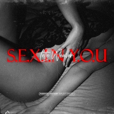 S.E.X.I.N Y.O.U | Boomplay Music