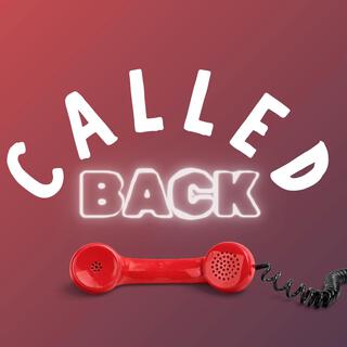 Called Back