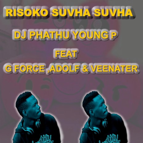 Risoko Suvha Suvha ft. Adolf Mr thohoyandou, G force & Veenater