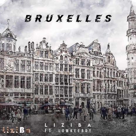 Bruxelles ft. Lowkee Boy | Boomplay Music