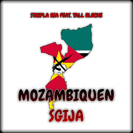 Mozambiquen Sgija ft. Tall Blecke | Boomplay Music