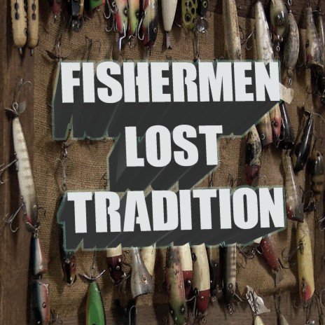 Fishermen Lost Tradition