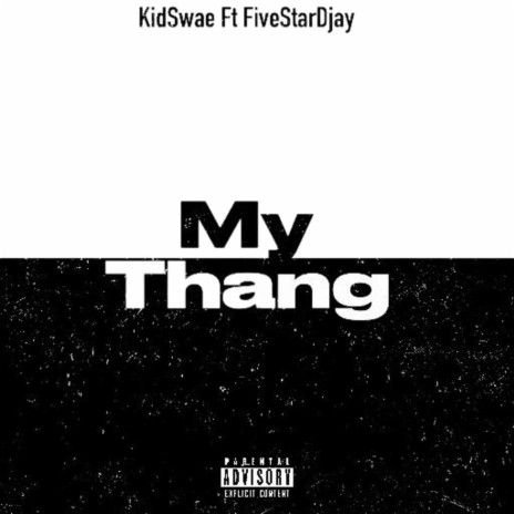 My thang ft. Fivestardjay | Boomplay Music