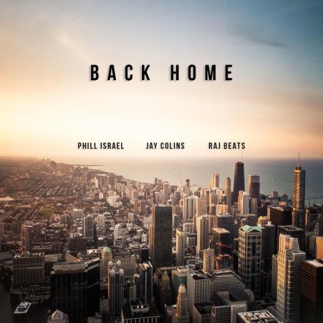 Back Home ft. Jay Colins & Phill Israel