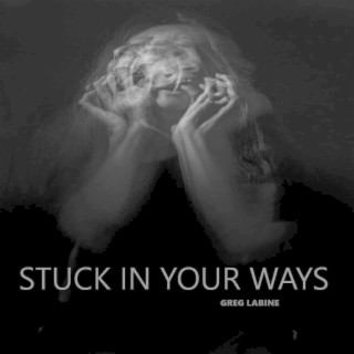 Stuck In Your Ways