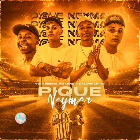 Pique Neymar ft. Ricky Ribeiro & DJ Kelwin Lopes | Boomplay Music