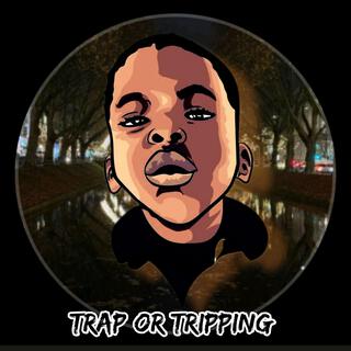 Trap or Tripping 2025. Com