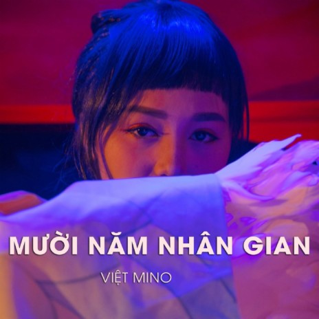 Mười Năm Nhân Gian | Boomplay Music