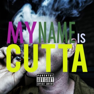 My Name Is Cutta