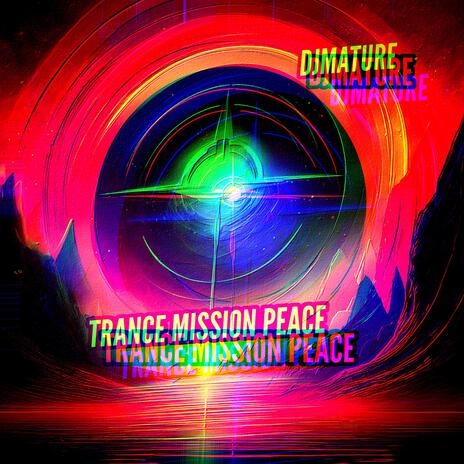 TRANCE MISSION PEACE | Boomplay Music