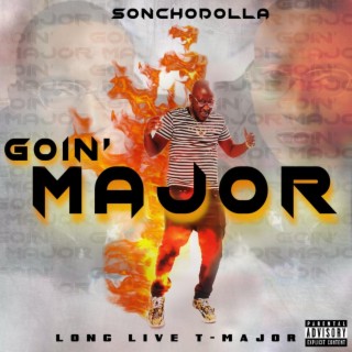 Goin' Major: Long Live T-Major