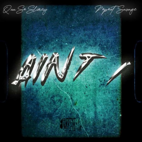 Ain't I (Remix) ft. QuaSoSlimey | Boomplay Music