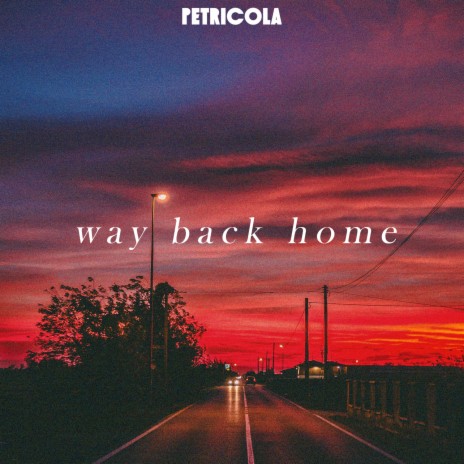 Way Back Home | Boomplay Music