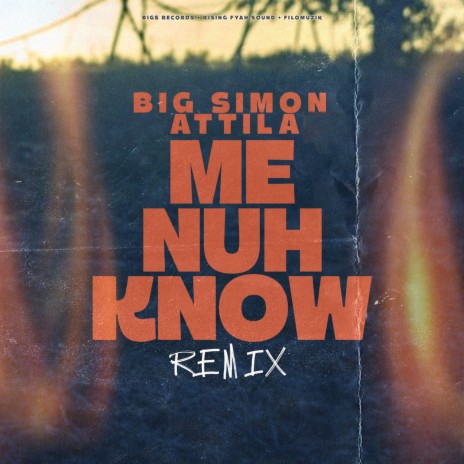 Me nuh know (Remix) ft. Filomuzik & Attila | Boomplay Music