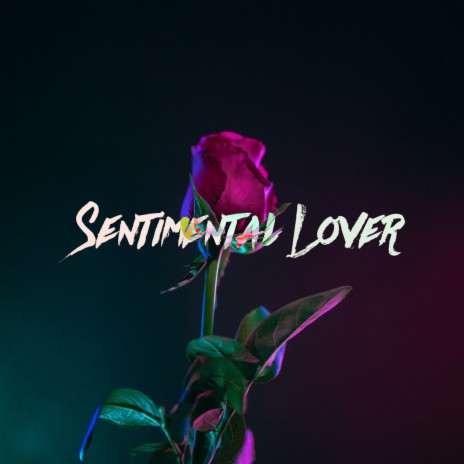 Sentimental Lover | Boomplay Music