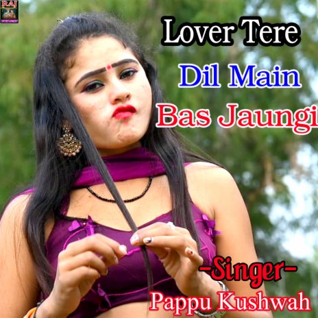 Lover Tere Dil Main Bas Jaungi | Boomplay Music