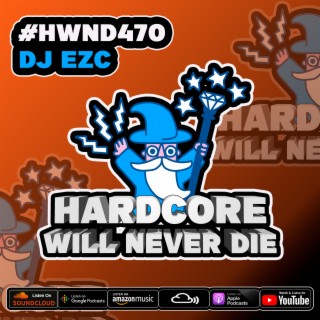 470 Hardcore Will Never Die