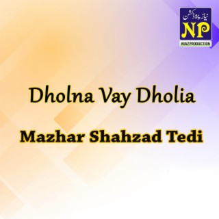 Dholna Vay Dholia