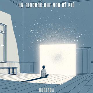 Un ricordo che non c'è più