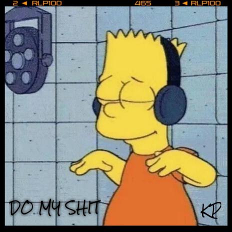 Do My Shit | Boomplay Music