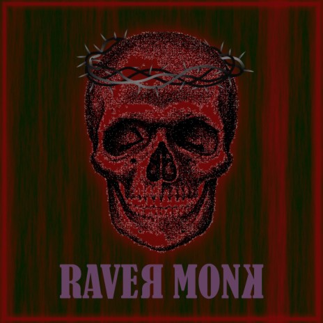 Raver Monk | Boomplay Music