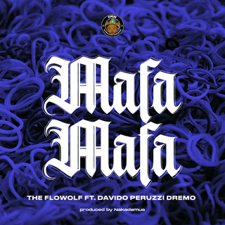 Mafa Mafa ft. Peruzzi, Dremo & Davido lyrics | Boomplay Music