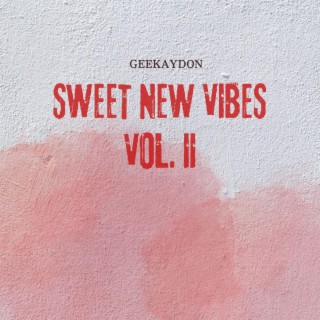 sweet New Vibes, Vol.II