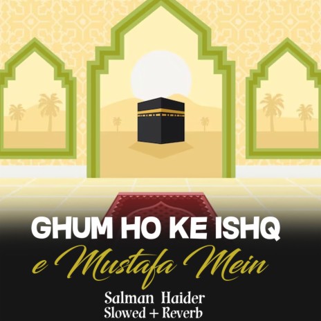 Ghum Ho Ke Ishq e Mustafa Mein Lofi | Boomplay Music