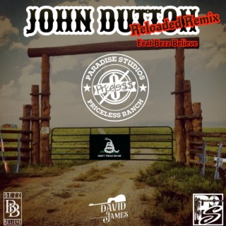 John Dutton (Reloaded Remix)