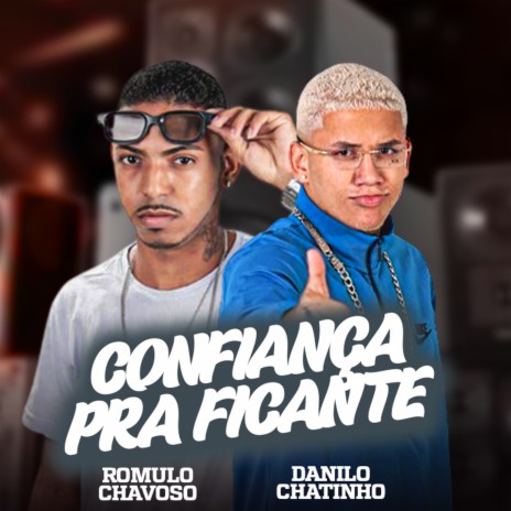 Confiança pra Ficante ft. Danilo Chatinho | Boomplay Music