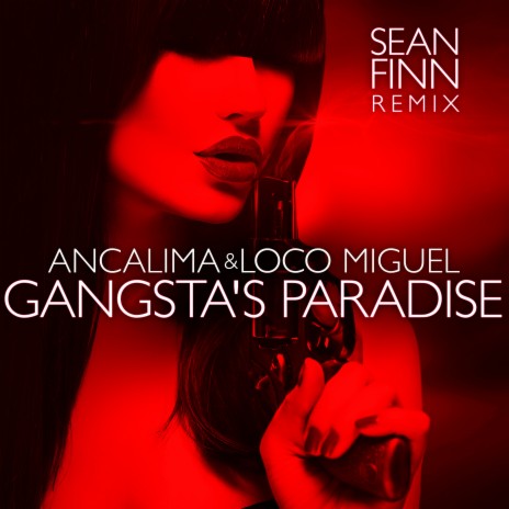 Gangsta's Paradise (Sean Finn Dub Extended Mix) ft. Loco Miguel