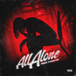 All Alone lyrics | Boomplay Music