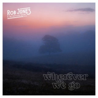 Wherever We Go lyrics | Boomplay Music