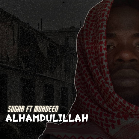 Alhamdulillah ft. Mohdeen | Boomplay Music