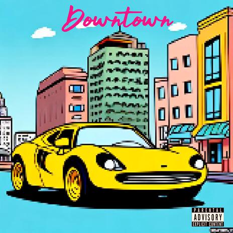 Downtown ft. Lil Noodle | Boomplay Music