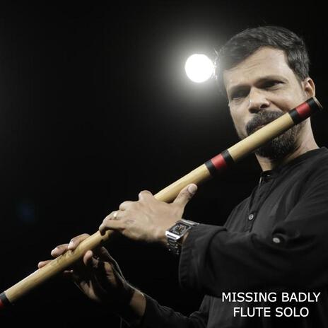 MISSING BADLY _ SAD FLUTE | Boomplay Music