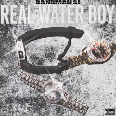 REAL WATER BOY | Boomplay Music