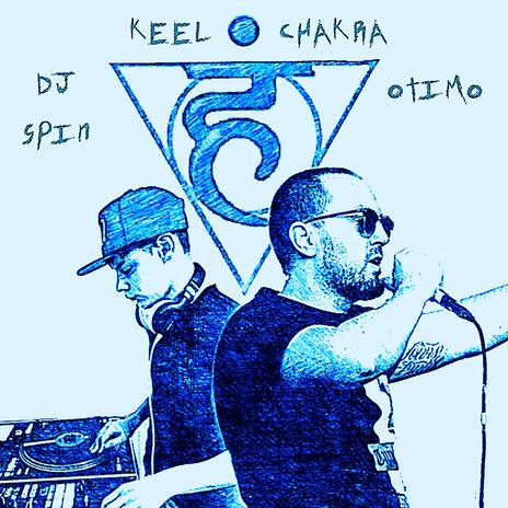 Keelchakra ft. Dj Spin | Boomplay Music