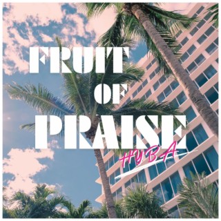 Fruit Of Praise