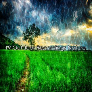 19 Outdoor Recordings Nature
