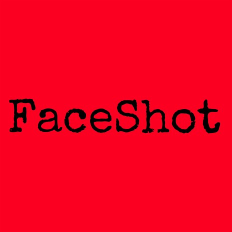 Faceshot ft. Kta Bagwayy | Boomplay Music