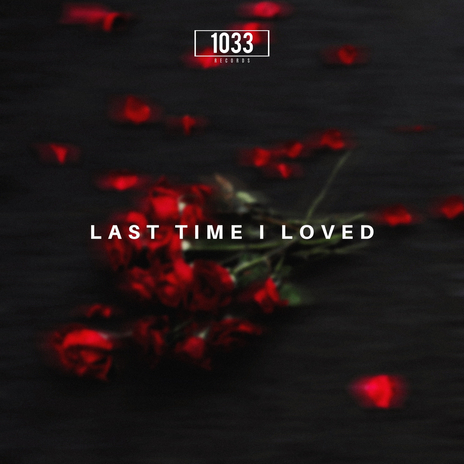 Last Time I Loved ft. Temani | Boomplay Music