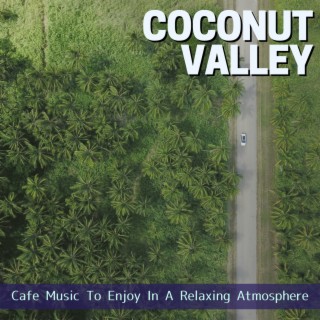 Cafe Music to Enjoy in a Relaxing Atmosphere