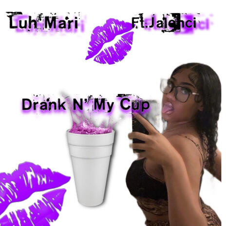 Drank N My Cup ft. Jalenci | Boomplay Music