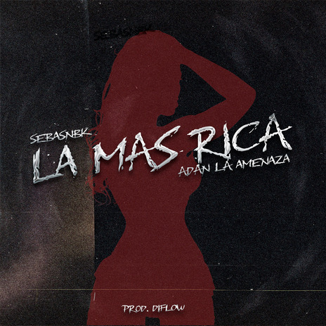 La Mas Rica ft. Adan La Amenaza & Diflow El Specialista | Boomplay Music