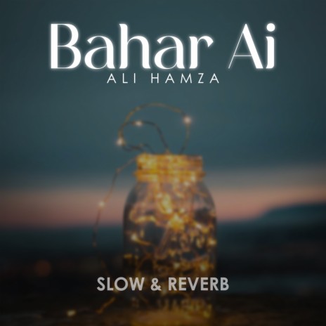 Bahar Ai Lofi | Boomplay Music