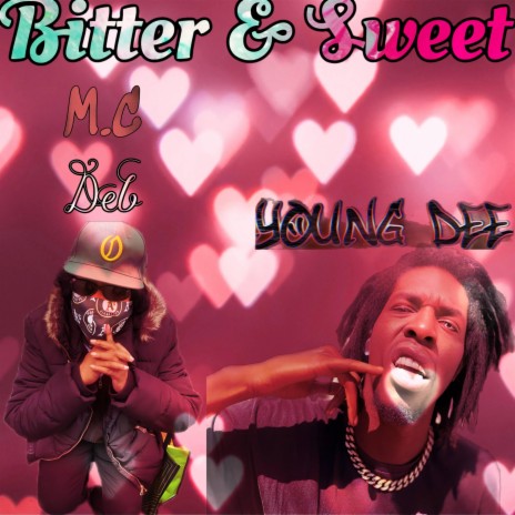 Bitter & Sweet ft. M.C Deb | Boomplay Music