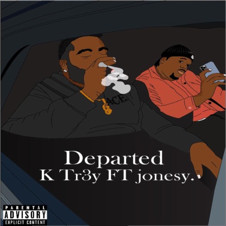 Departed ft. jonesy. | Boomplay Music